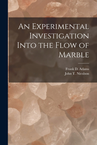 Experimental Investigation Into the Flow of Marble [microform]