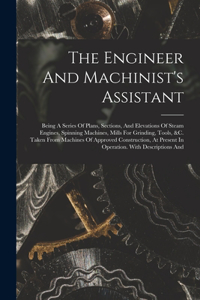 Engineer And Machinist's Assistant