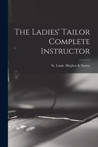 The Ladies' Tailor Complete Instructor