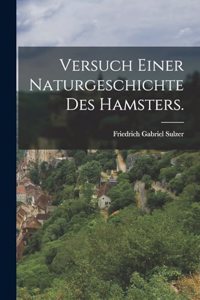 Versuch einer Naturgeschichte des Hamsters.