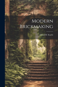 Modern Brickmaking