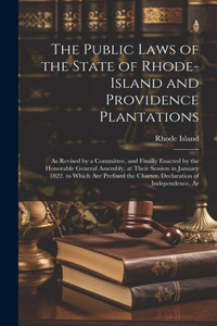 Public Laws of the State of Rhode-Island and Providence Plantations