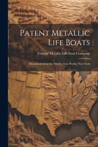 Patent Metallic Life Boats