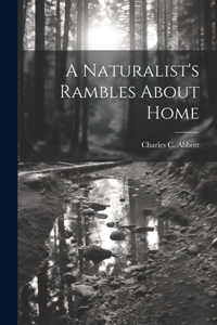 Naturalist's Rambles About Home