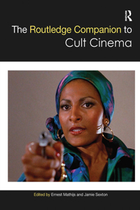 Routledge Companion to Cult Cinema