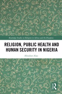 Religion, Public Health and Human Security in Nigeria