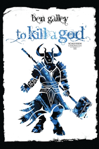 To Kill A God