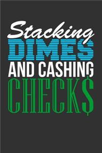 Stacking Dimes and Cashing Checks