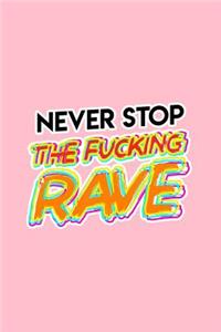 Never Stop The Fucking Rave
