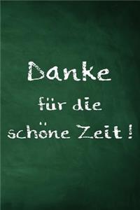 Danke für die schöne Zeit !