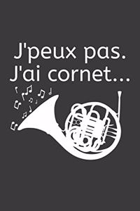 J'peux pas J'ai Cornet...