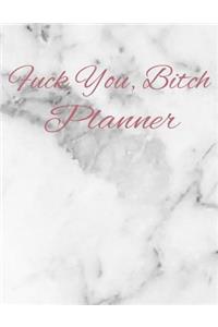 Fuck You, Bitch Planner