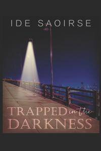 Trapped In The Darkness