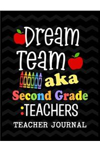 Dream Team aka Second Grade Teachers Teacher Journal