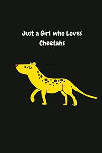 Just a Girl who Loves Cheetahs