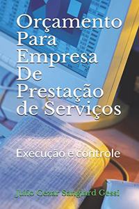 Orçamento Para Empresa De Prestação de Serviços: Execução e controle