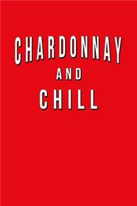 Chardonnay And Chill