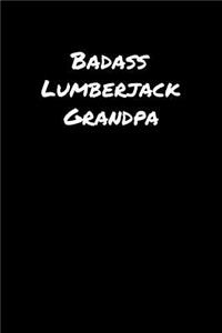 Badass Lumberjack Grandpa