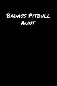 Badass Pitbull Aunt