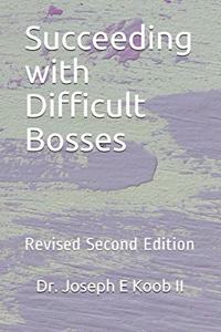 Succeeding with Difficult Bosses