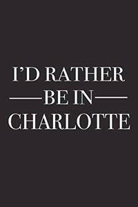 I'd Rather Be in Charlotte