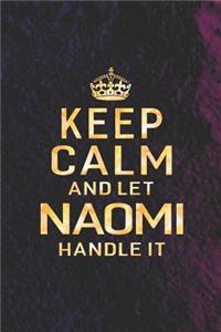 Keep Calm and Let Naomi Handle It
