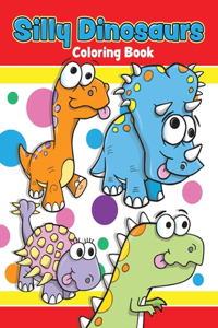 Silly Dinosaurs Coloring Book