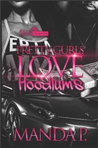 Pretty Gurls Love Hoodlums