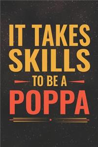 It Takes Skills To Be Poppa