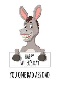 Happy father's day You one bad ass dad