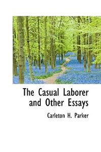 The Casual Laborer and Other Essays