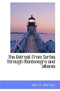 Retreat from Serbia Through Montenegro and albania