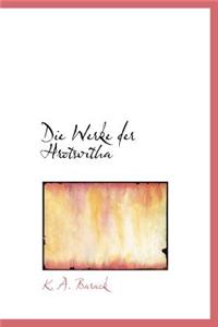 Die Werke Der Hrotsvitha