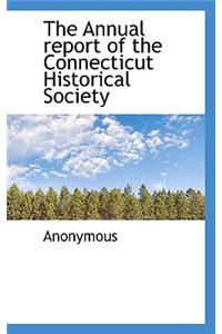 The Annual Report of the Connecticut Historical Society