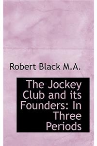 The Jockey Club and Its Founders