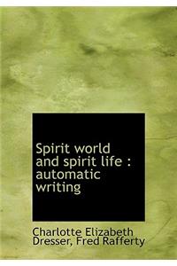 Spirit World and Spirit Life