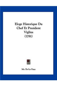 Eloge Historique Du Chef Et President Viglius (1781)