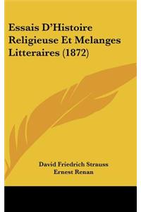 Essais D'Histoire Religieuse Et Melanges Litteraires (1872)