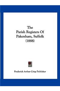 Parish Registers Of Pakenham, Suffolk (1888)