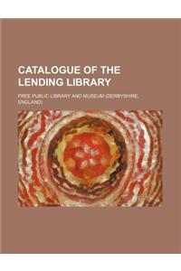 Catalogue of the Lending Library