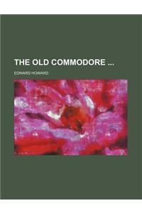 The Old Commodore