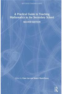 A Practical Guide to Teaching Mathematics in the Secondary School