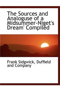 The Sources and Analoguse of a Midsummer-Niget's Dream' Compiled