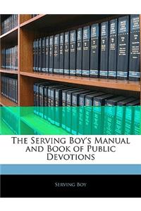 Serving Boy's Manual and Book of Public Devotions