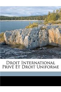 Droit International Privé Et Droit Uniforme