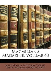MacMillan's Magazine, Volume 43