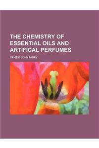 The Chemistry of Essential Oils and Artifical Perfumes