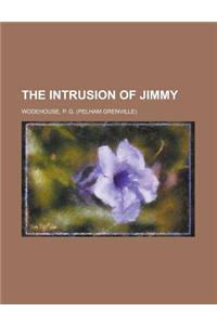 The Intrusion of Jimmy