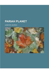 Pariah Planet