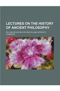 Lectures on the History of Ancient Philosophy